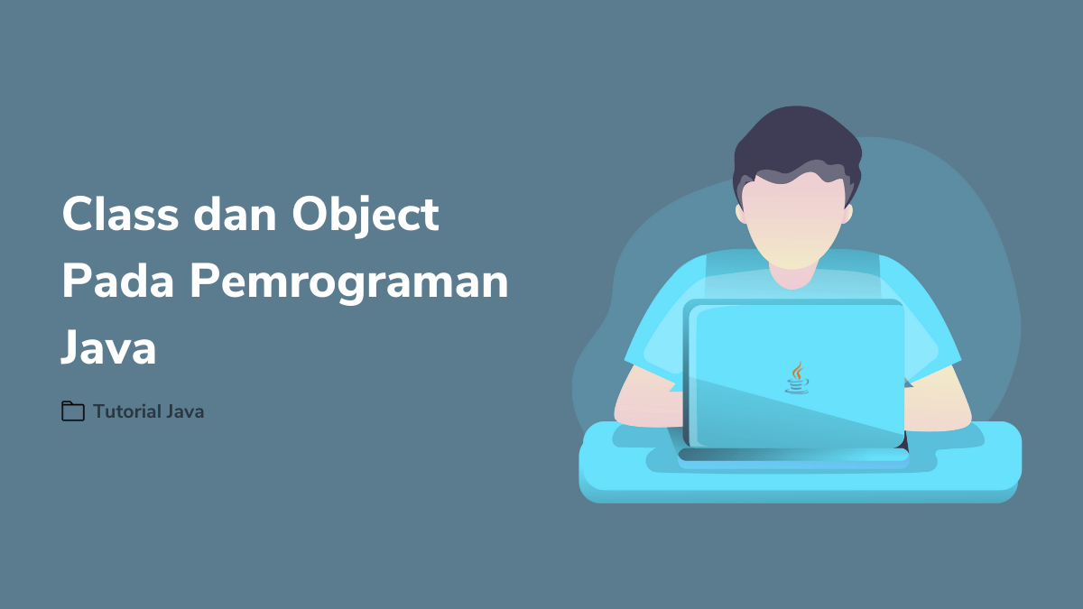 Class Dan Object Pada Pemrograman Java 6692